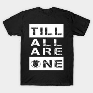 Till All Are One Autobots T-Shirt